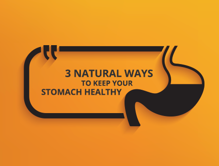 3 Natural Ways to keep your Stomach Healthy