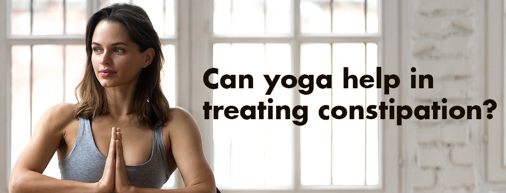 Can yoga help in treating constipation