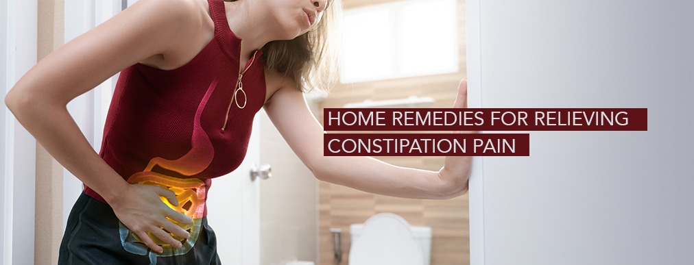 Home Remedies for Relieving Constipation Pain